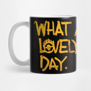 What A Lovely Day Mug